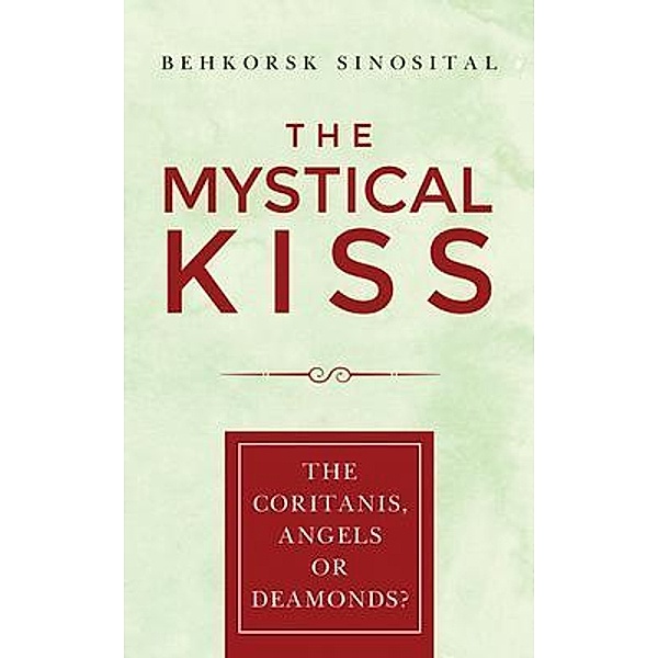 THE MYSTICAL KISS / Behkorsk Sinosital, Behkorsk Sinosital