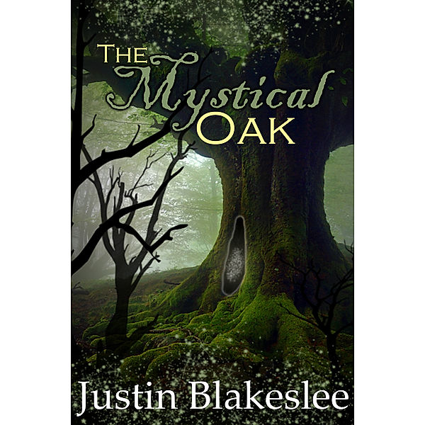 The Mystical Oak, Justin Blakeslee