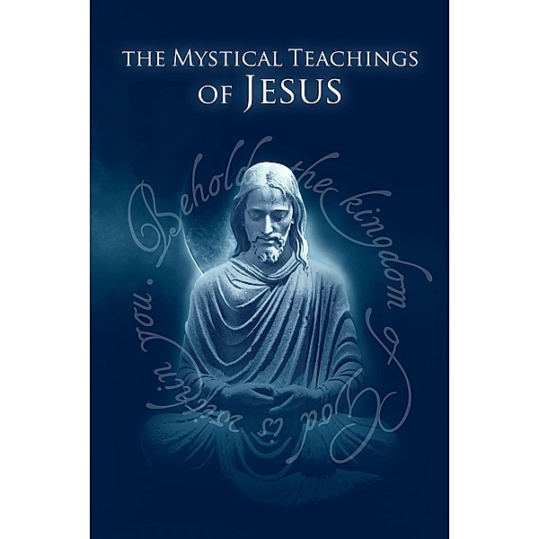The Mystical Teachings of Jesus, David Hoffmeister