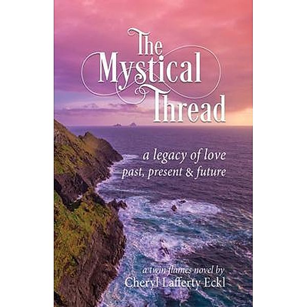 The Mystical Thread, Cheryl Lafferty Eckl