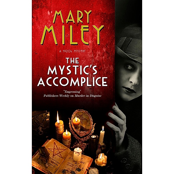 The Mystic's Accomplice / A Mystic's Accomplice mystery Bd.1, Mary Miley Theobald