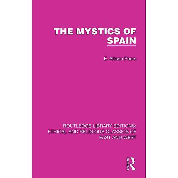 The Mystics of Spain, E. Allison Peers