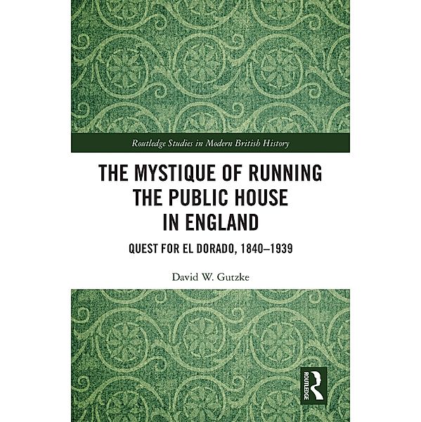 The Mystique of Running the Public House in England, David W. Gutzke