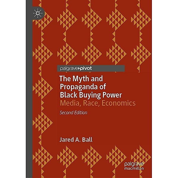 The Myth and Propaganda of Black Buying Power / Progress in Mathematics, Jared A. Ball