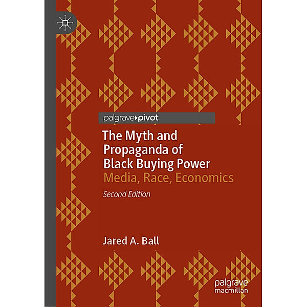 The Myth and Propaganda of Black Buying Power, Jared A. Ball