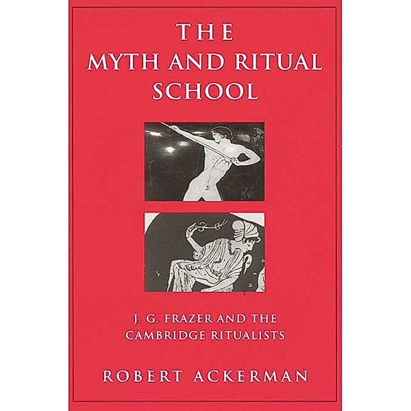 The Myth and Ritual School, Robert Ackerman