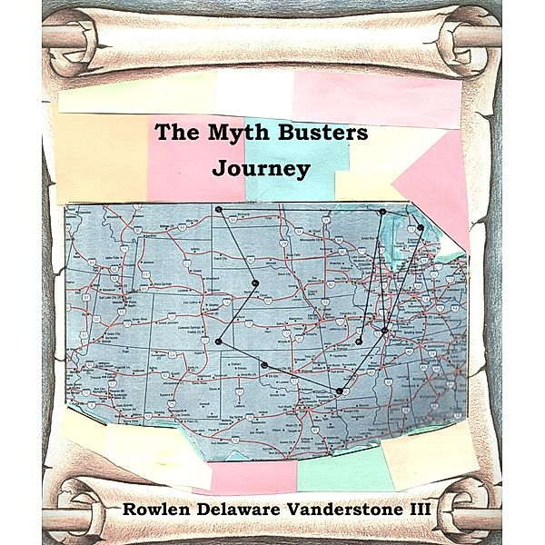 The Myth Busters Journey, Rowlen Delaware Vanderstone