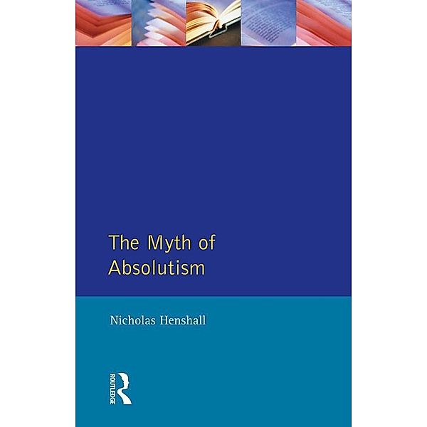 The Myth of Absolutism, Nicholas Henshall