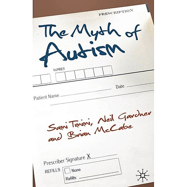 The Myth of Autism, Sami Timimi, Neil Gardner, Brian McCabe