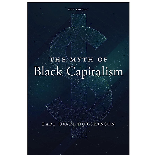 The Myth of Black Capitalism, Earl Ofari Hutchinson