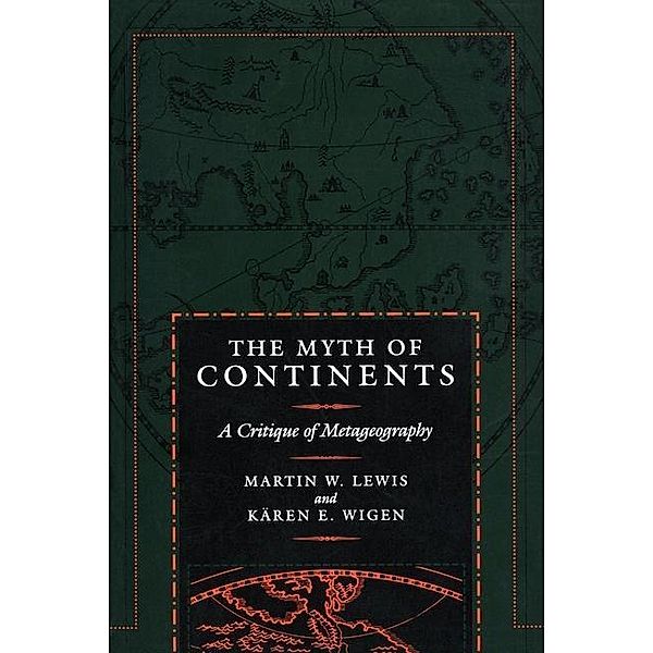 The Myth of Continents, Martin W. Lewis, Kären Wigen
