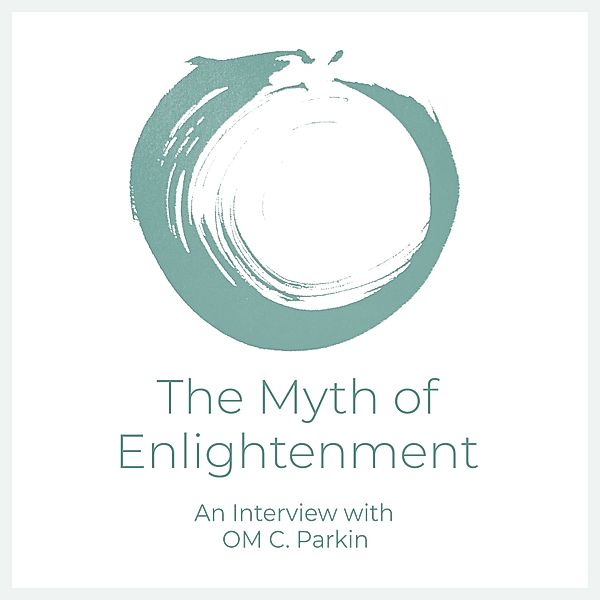 The Myth of Enlightenment, Om C. Parkin