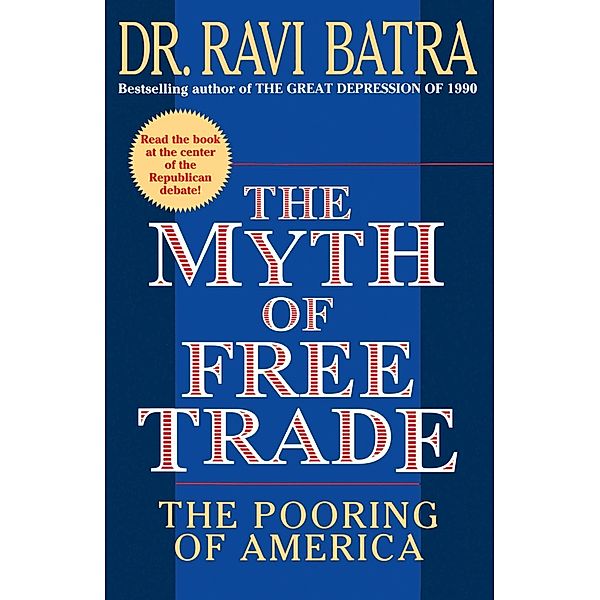 The Myth of Free Trade, Ravi Batra