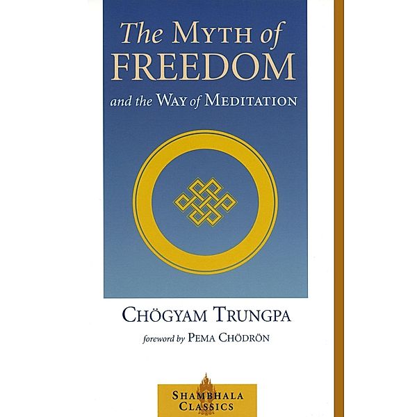 The Myth of Freedom and the Way of Meditation, Chögyam Trungpa