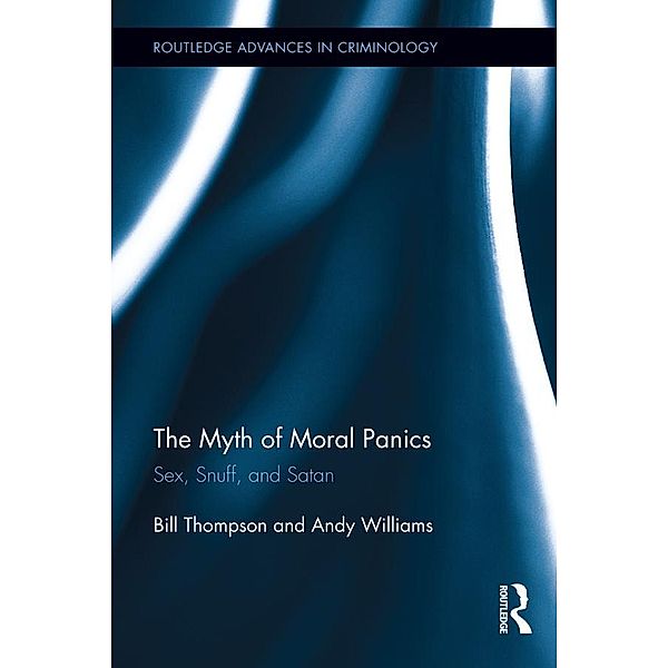 The Myth of Moral Panics, Bill Thompson, Andy Williams