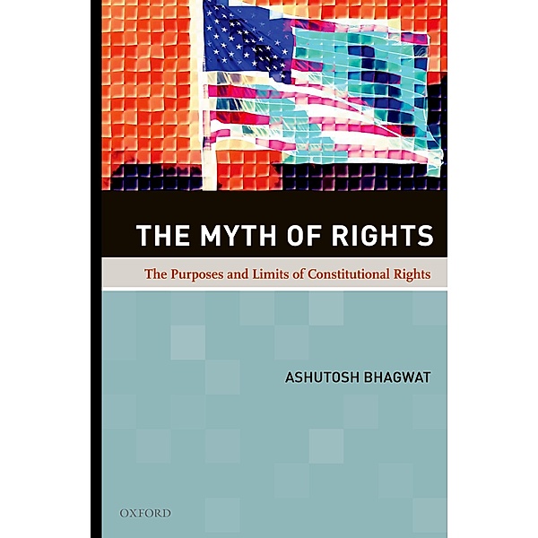 The Myth of Rights, Ashutosh Bhagwat