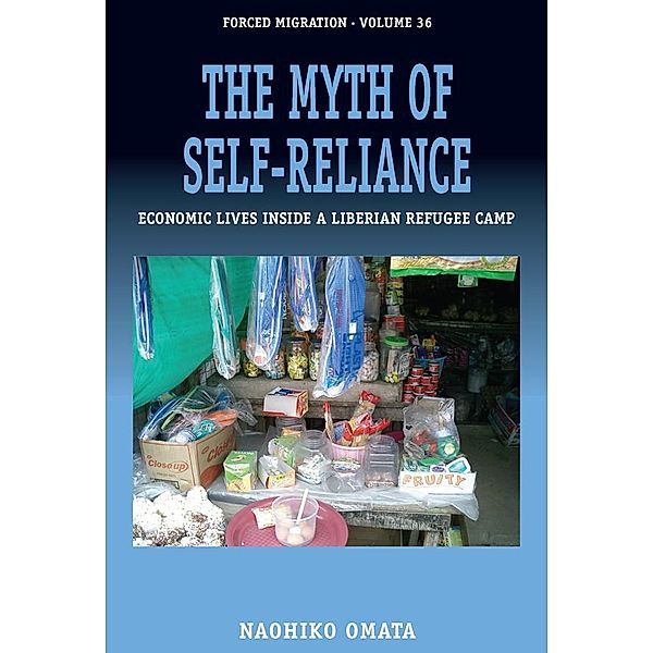 The Myth of Self-Reliance / Forced Migration Bd.36, Naohiko Omata
