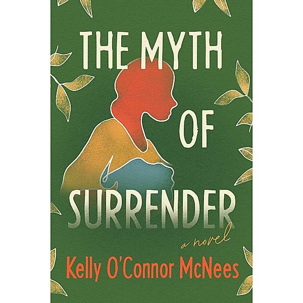 The Myth of Surrender, Kelly O'Connor McNees