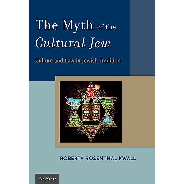 The Myth of the Cultural Jew, Roberta Rosenthal Kwall