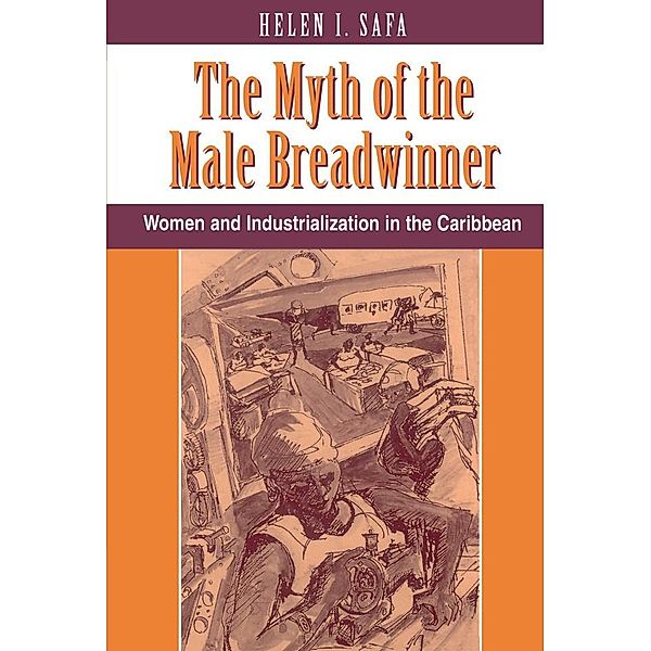 The Myth Of The Male Breadwinner, Helen I Safa