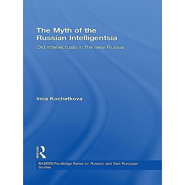 The Myth of the Russian Intelligentsia, Inna Kochetkova