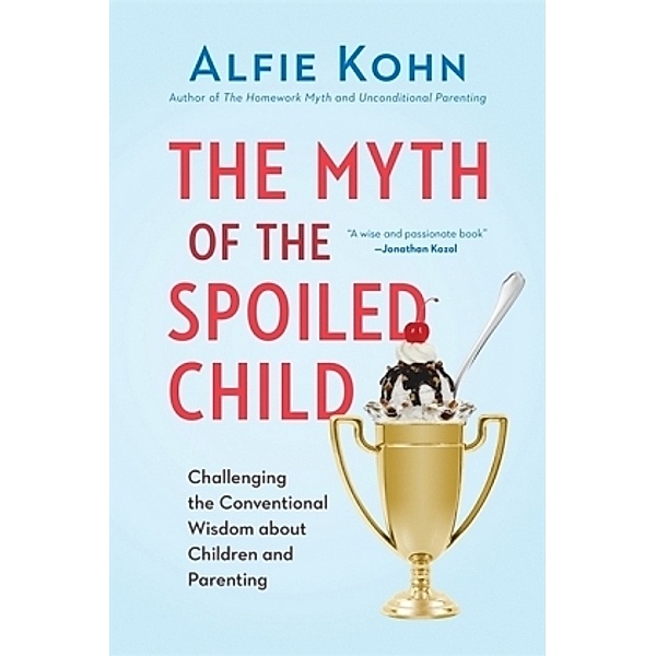 The Myth of the Spoiled Child, Alfie Kohn
