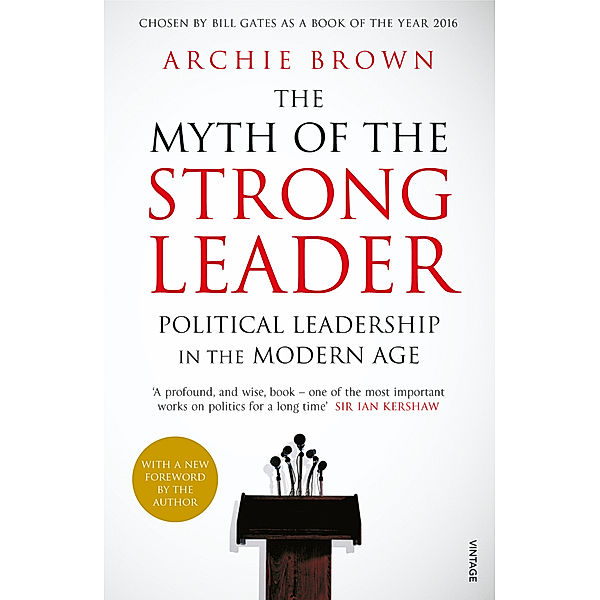 The Myth of the Strong Leader, Archie Brown