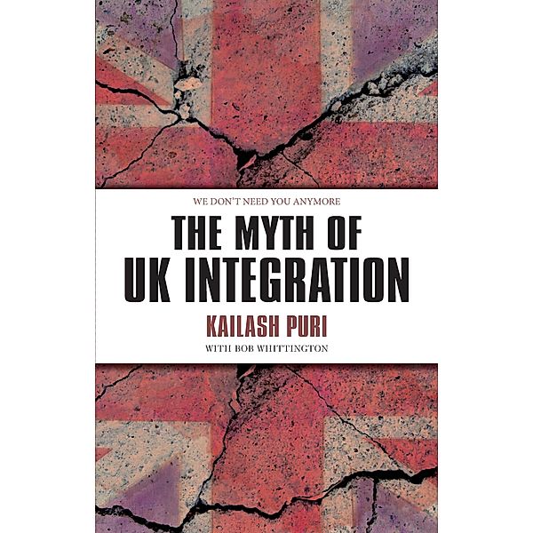 The Myth of UK Integration, Kailash Puri, Bob Whittington