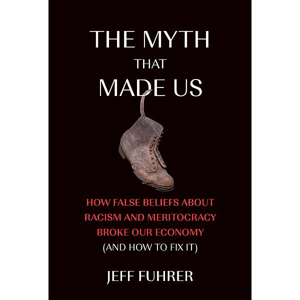 The Myth That Made Us, Jeff Fuhrer