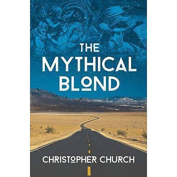 The Mythical Blond / The Mason Braithwaite Paranormal Mystery Series Bd.9, Christopher Church