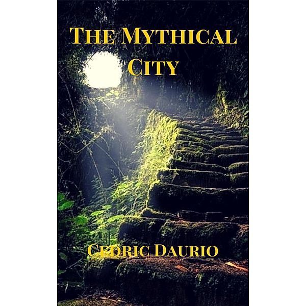 The Mythical City, Cedric Daurio