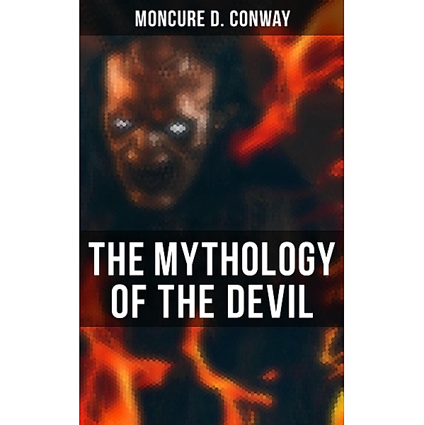 The Mythology of the Devil, Moncure D. Conway
