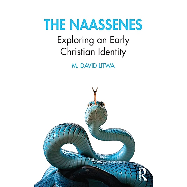 The Naassenes, M. David Litwa