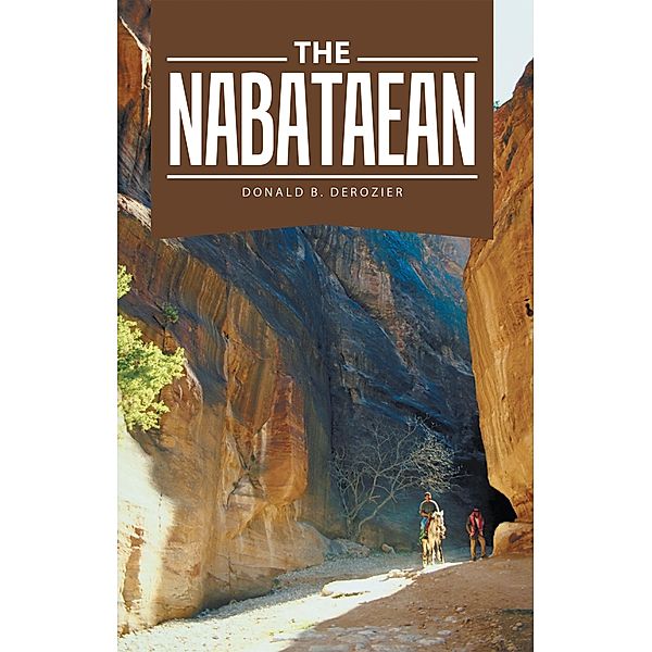 The Nabataean, Donald B. Derozier