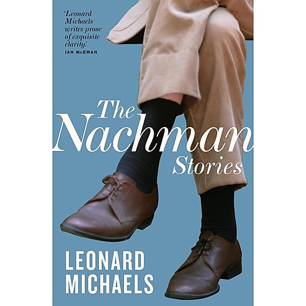 The Nachman Stories, Leonard Michaels