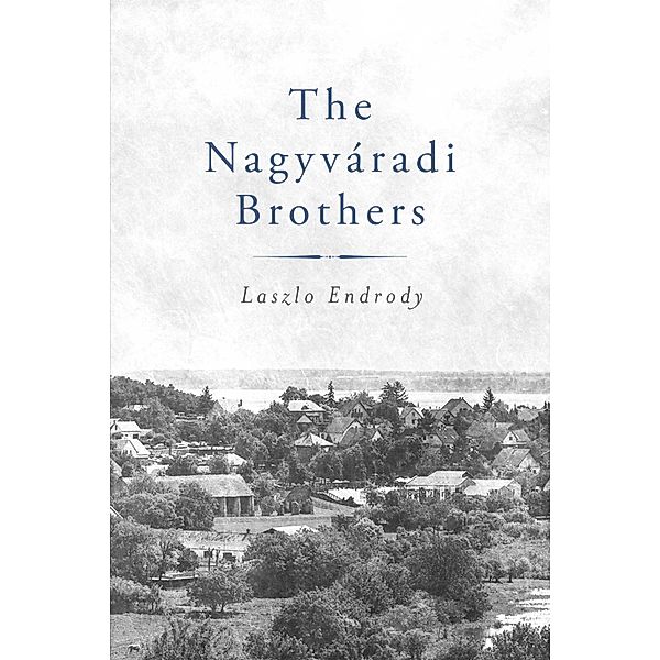 The Nagyvradi Brothers, Laszlo Endrody