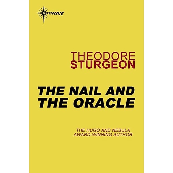 The Nail and the Oracle, Theodore Sturgeon