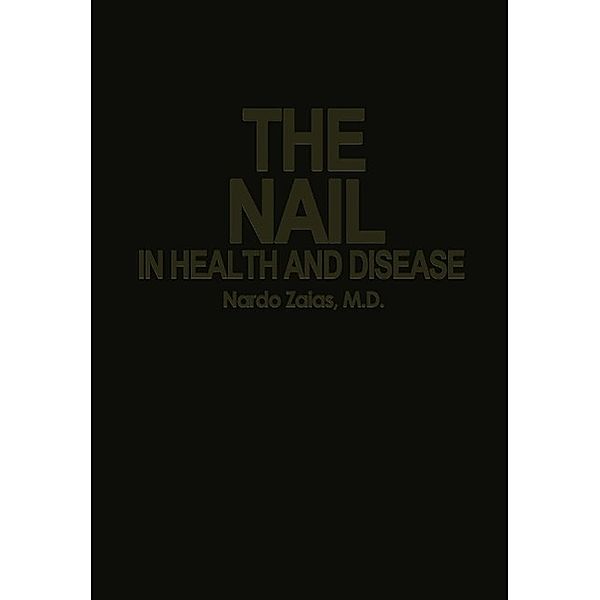 The Nail in Health and Disease, N. Zaias