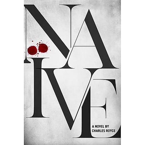 The Naive Series: 1 Naive, Charles Royce