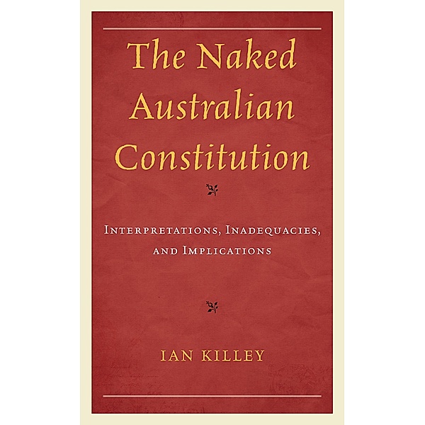 The Naked Australian Constitution, Ian Killey