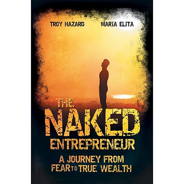 The Naked Entrepreneur, Troy Hazard, Maria Elita