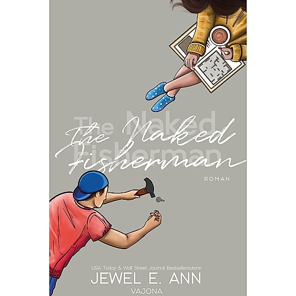 The Naked Fisherman (Fisherman-Reihe 1), Jewel E. Ann