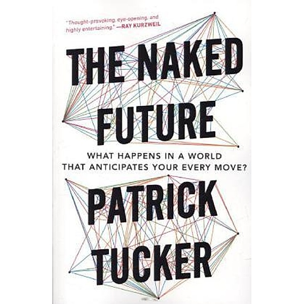 The Naked Future, Patrick Tucker