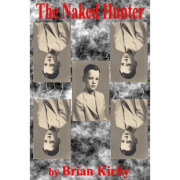 The Naked Hunter, Brian Kirby
