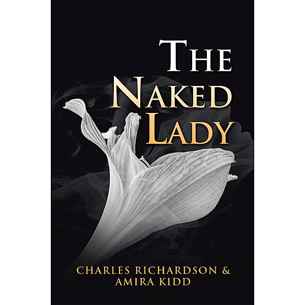 The Naked Lady, Charles Richardson, Amira Kidd