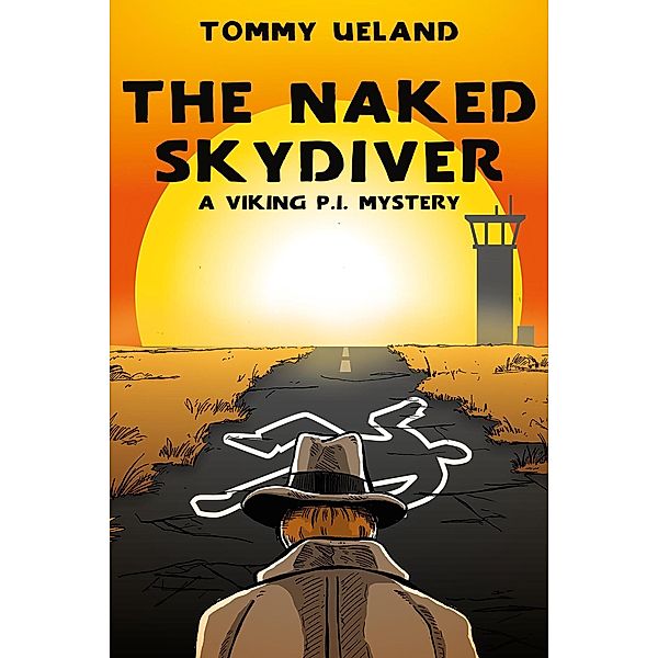 The Naked Skydiver (Viking P.I., #6) / Viking P.I., Tommy Ueland