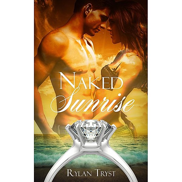 The Naked Sunrise (Lights on the Far Horizon, #3) / Lights on the Far Horizon, Rylan Tryst