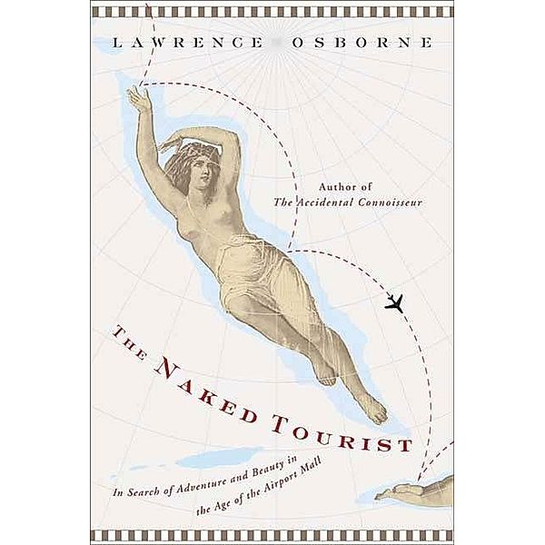 The Naked Tourist, Lawrence Osborne