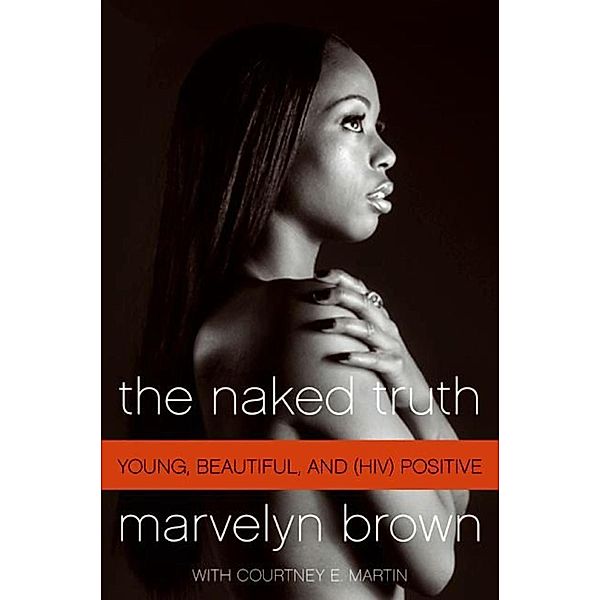 The Naked Truth, Marvelyn Brown, Courtney Martin