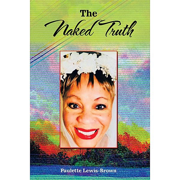 The Naked Truth, Paulette Lewis-Brown